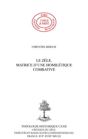 LE ZÈLE, MATRICE D’UNE HOMILÉTIQUE COMBATIVE DANS LA  PRÉDICATION DE CLAUDE BROUSSON (1689-1698)